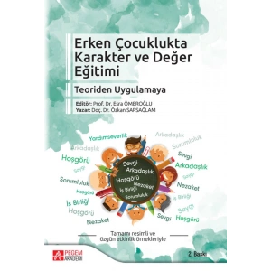 Erken Çocuklukta Karakter ve Değer Eğitimi Teoriden Uygulamaya