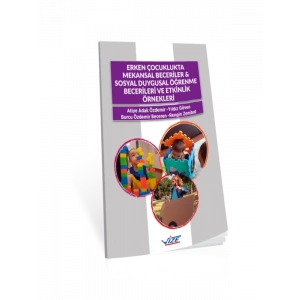 Erken Çocuklukta Mekansal Beceri & Sosyal Duygusal Öğrenme Becerileri Ve Etkinlik Örnekleri - Atiye Adak Özdemir