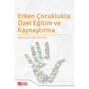 Erken Çocuklukta Özel Eğitim ve Kaynaştırma
