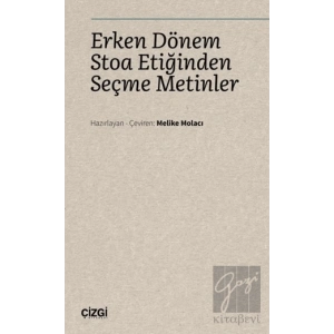 Erken Dönem Stoa Etiğinden Seçme Metinler