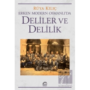 Erken Modern Osmanlıda Deliler ve Delilik