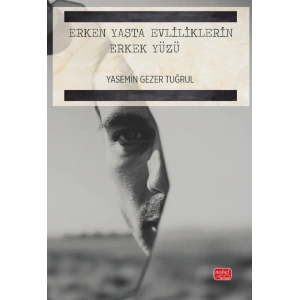 Erken Yaşta Evliliklerin Erkek Yüzü