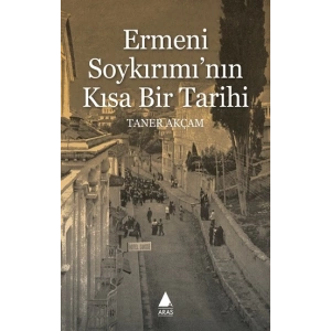 Ermeni Soykırımının Kısa Bir Tarihi