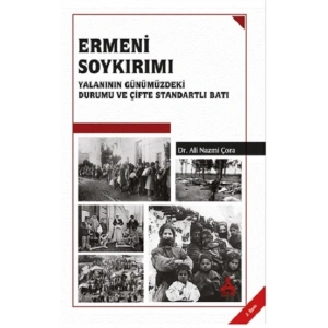 Ermeni Soykırımı Yalanının Günümüzdeki Durumu ve Çifte Standartlı Batı