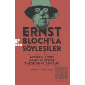 Ernst Bloch’la Söyleşiler