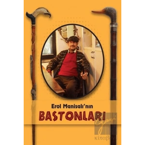 Erol Manisalının Bastonları