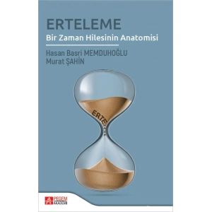 Erteleme Bir Zaman Hilesinin Anatomosi