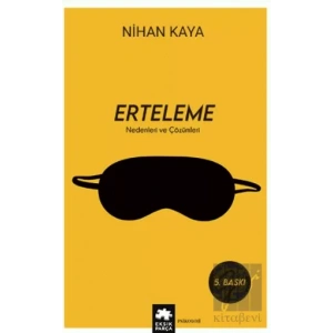 Erteleme Nedenleri ve Çözümleri