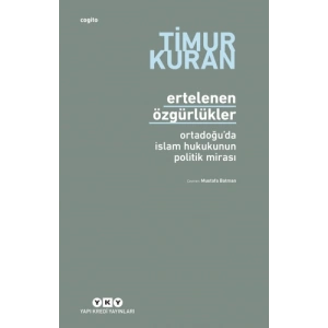 Ertelenen Özgürlükler Ortadoğu’da İslam Hukukunun Politik Mirası