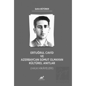 Ertuğrul Cavid ve Azerbaycan Somut Olmayan Kültürel Anıtlar (Halk Hikayeleri)