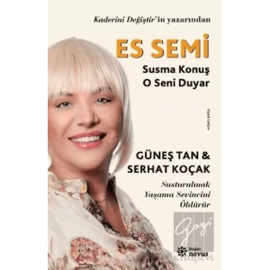 Es Semi - Susma Konuş O Seni Duyar
