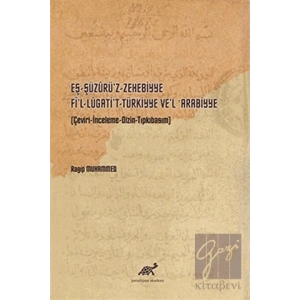 Eş-Şüzurü’z-Zehebbiye Fi’l-Lugati’t-Türkiyye Ve’l Arabiyye