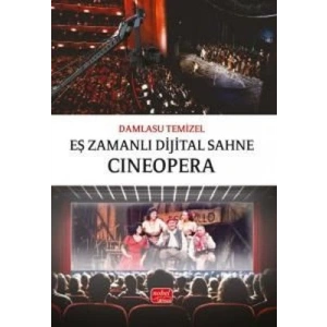 Eş Zamanlı Dijital Sahne: Cıneopera
