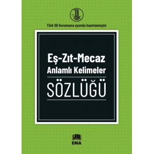 Eş-Zıt-Mecaz Anlamlı Kelimeler Sözlüğü