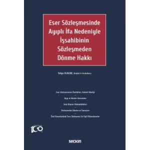 Eser Sözleşmesinde Ayıplı İfa Nedeniyle İşsahibinin Sözleşmeden Dönme Hakkı