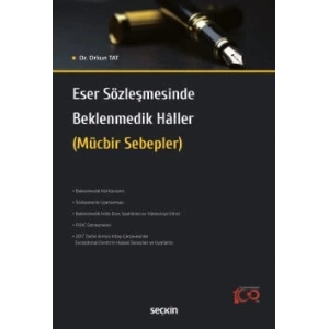 Eser Sözleşmesinde Beklenmedik Hâller (Mücbir Sebepler)