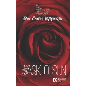 Esince Aşk Olsun