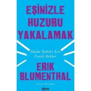 Eşinizle Huzuru Yakalamak