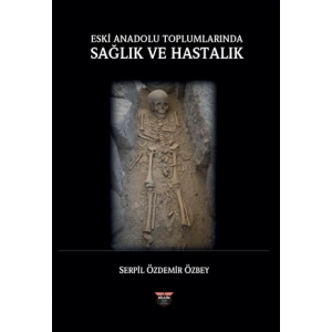 Eski Anadolu Toplumlarında Sağlık Ve Hastalık
