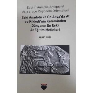 Eski Anadolu ve Ön Asyada At ve Kikkulinin Kaleminden Dünyanın En Eski At Eğitim Merkezi
