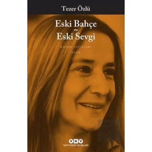 Eski Bahçe - Eski Sevgi