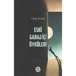 Eski Garaj İçi Öyküleri