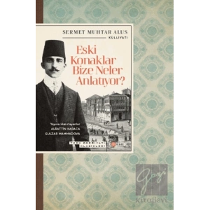 Eski Konaklar Bize Neler Anlatıyor?