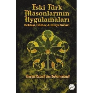 Eski Türk Masonlarının Uygulamaları