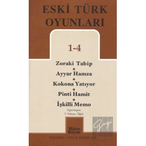 Eski Türk Oyunları 1 - 4 / Zoraki Talib-Ayyar Hamza- Kokona Yatıyor- Pinti Hamit- İşkilli Memo
