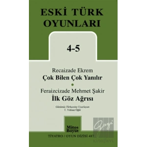 Eski Türk Oyunları 4-5 Çok Bilen Çok Yanılır - İlk Göz Ağrısı