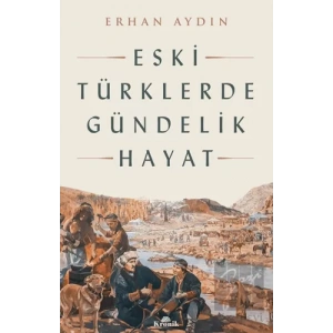 Eski Türklerde Gündelik Hayat