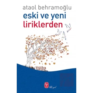 Eski ve Yeni Liriklerden