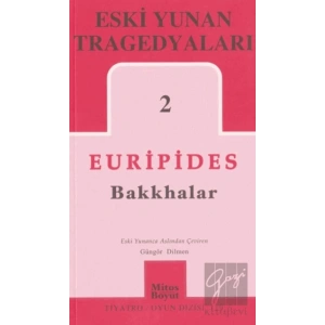 Eski Yunan Tragedyaları 2 - Bakkhalar