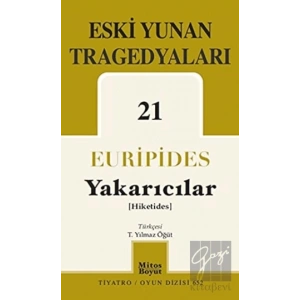 Eski Yunan Tragedyaları 21 - Yakarıcılar