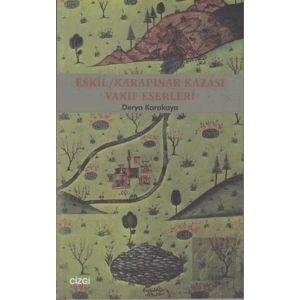 Eskil - Karapınar Kazası Vakıf Eserleri