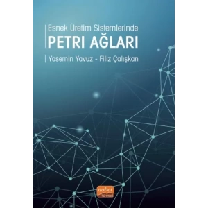 Esnek Üretim Sistemlerinde Petri Ağları