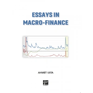Essays In Macro-Finance - Ahmet Usta