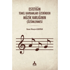 Estetiğin Temel Kavramları Üzerinden Müzik Varlığının Çözümlenmesi