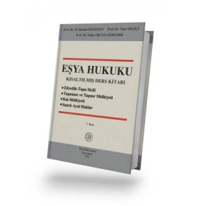 EŞYA HUKUKU Kısaltılmış Ders Kitabı 7. BASKI
