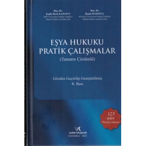 EŞYA HUKUKU PRATİK ÇALIŞMA 2021  BAŞOĞLU / KAPANCI