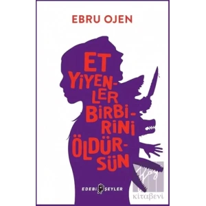 Et Yiyenler Birbirini Öldürsün