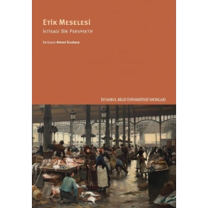 Etik Meselesi: İktisadi Bir Perspektif