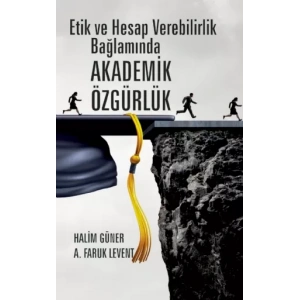 Etik ve Hesap Verebilirlik Bağlamında AKADEMİK ÖZGÜRLÜK