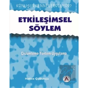 Etkileşimsel Söylem - çözümleme yaklaşımları-uygulamalar