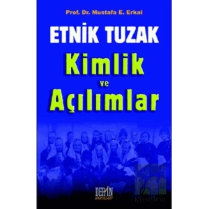 Etnik Tuzak Kimlik ve Açılımlar