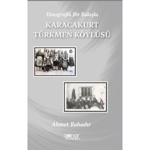 Etnografik Bir Bakışla Karacakurt Türkmen