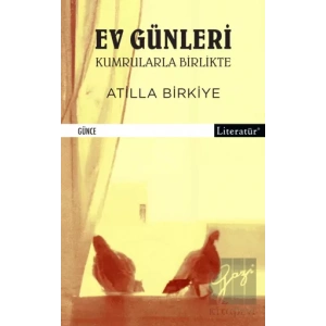 Ev Günleri: Kumrularla Birlikte