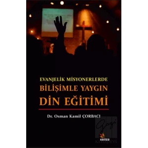 Evanjelik Misyonerlerde Bilişimle Yaygın Din Eğitimi