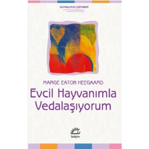 Evcil Hayvanımla Vedalaşıyorum