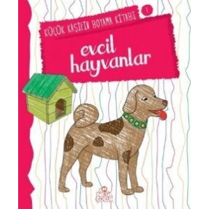 Evcil Hayvanlar - Küçük Kaşifin Boyama Kitabı 1